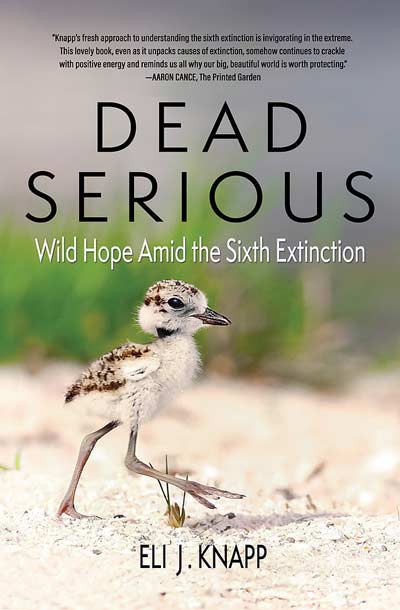 Dead Serious - Wild Hope Amid the Sixth Extinction book cover